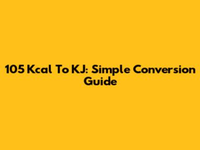 105 Kcal To KJ: Simple Conversion Guide