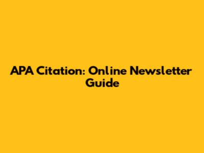 APA Citation: Online Newsletter Guide