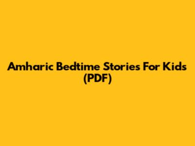 Amharic Bedtime Stories For Kids (PDF)