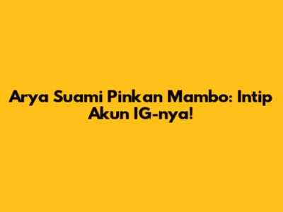 Arya Suami Pinkan Mambo: Intip Akun IG-nya!