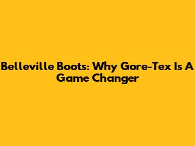 Belleville Boots: Why Gore-Tex Is A Game Changer