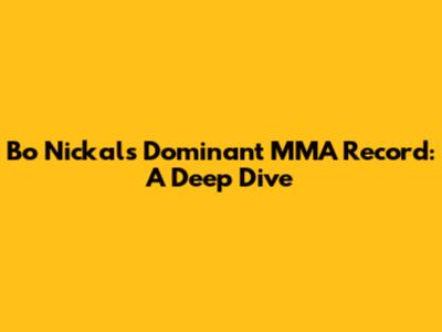 Bo Nickal's Dominant MMA Record: A Deep Dive