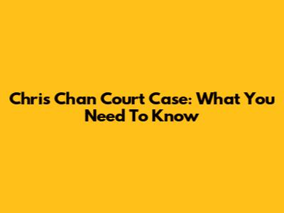 Chris Chan Court Case: What You Need To Know