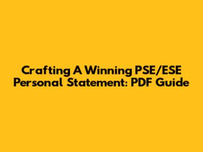 Crafting A Winning PSE/ESE Personal Statement: PDF Guide