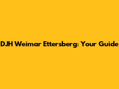 DJH Weimar Ettersberg: Your Guide