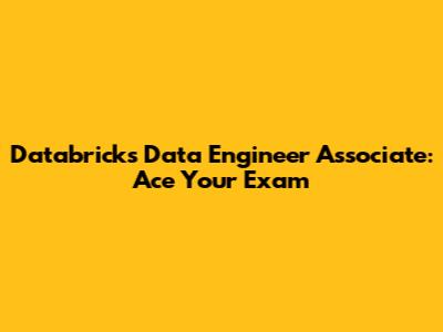 Databricks Data Engineer Associate: Ace Your Exam