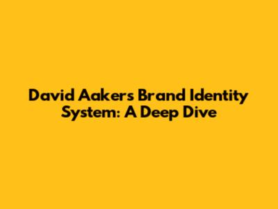 David Aaker's Brand Identity System: A Deep Dive