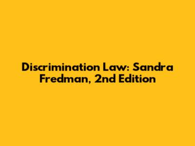 Discrimination Law: Sandra Fredman, 2nd Edition