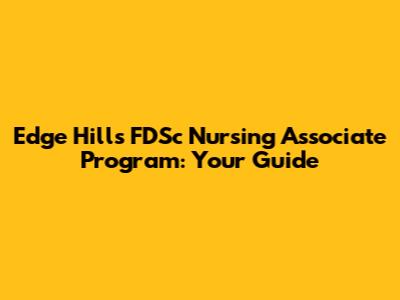 Edge Hill's FDSc Nursing Associate Program: Your Guide
