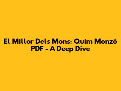 El Millor Dels Mons: Quim Monzó PDF - A Deep Dive