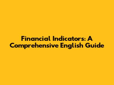 Financial Indicators: A Comprehensive English Guide