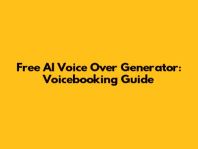 Free AI Voice Over Generator: Voicebooking Guide
