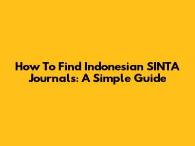 How To Find Indonesian SINTA Journals: A Simple Guide