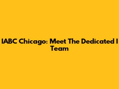 IABC Chicago: Meet The Dedicated I Team