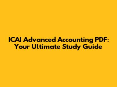 ICAI Advanced Accounting PDF: Your Ultimate Study Guide