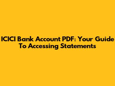 ICICI Bank Account PDF: Your Guide To Accessing Statements