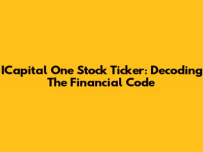 ICapital One Stock Ticker: Decoding The Financial Code