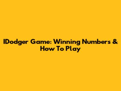 IDodger Game: Winning Numbers & How To Play