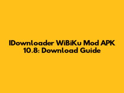 IDownloader WiBiKu Mod APK 10.8: Download Guide