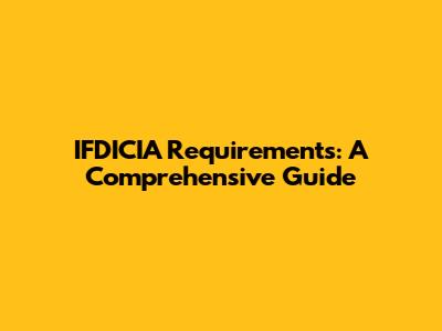 IFDICIA Requirements: A Comprehensive Guide