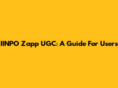 IINPO Zapp UGC: A Guide For Users