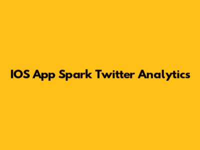 IOS App Spark Twitter Analytics