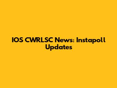 IOS CWRLSC News: Instapoll Updates