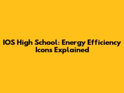 IOS High School: Energy Efficiency Icons Explained