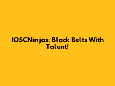 IOSCNinjas: Black Belts With Talent!