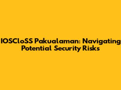 IOSCloSS Pakualaman: Navigating Potential Security Risks