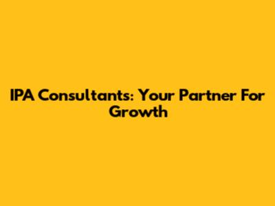 IPA Consultants: Your Partner For Growth