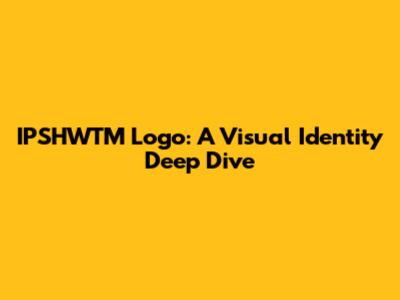 IPSHWTM Logo: A Visual Identity Deep Dive