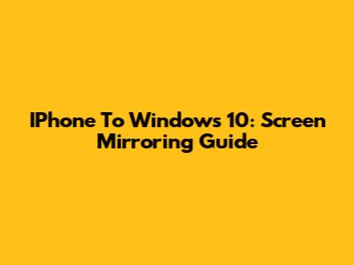 IPhone To Windows 10: Screen Mirroring Guide