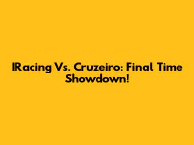 IRacing Vs. Cruzeiro: Final Time Showdown!