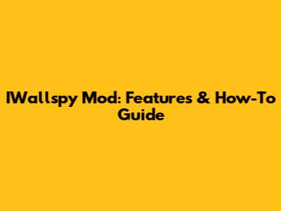 IWallspy Mod: Features & How-To Guide
