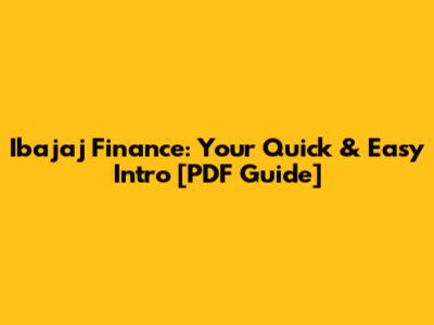 Ibajaj Finance: Your Quick & Easy Intro [PDF Guide]