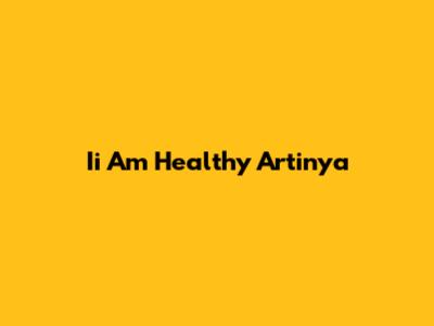 Ii Am Healthy Artinya
