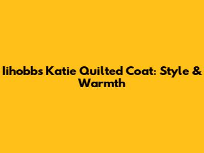 Iihobbs Katie Quilted Coat: Style & Warmth