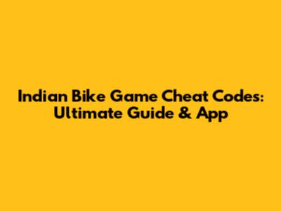 Indian Bike Game Cheat Codes: Ultimate Guide & App