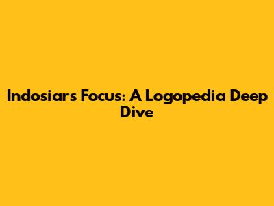 Indosiar's Focus: A Logopedia Deep Dive