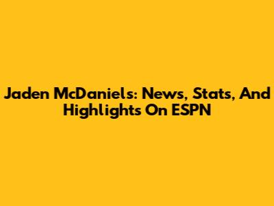 Jaden McDaniels: News, Stats, And Highlights On ESPN
