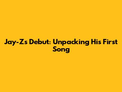 Jay-Z's Debut: Unpacking His First Song