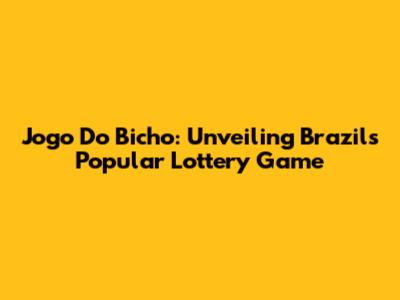 Jogo Do Bicho: Unveiling Brazil's Popular Lottery Game