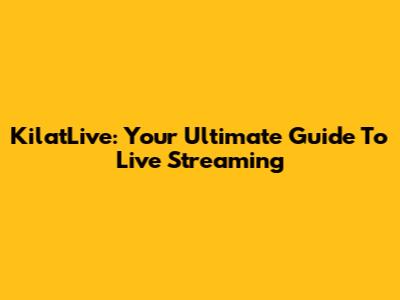 KilatLive: Your Ultimate Guide To Live Streaming