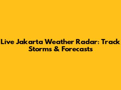 Live Jakarta Weather Radar: Track Storms & Forecasts