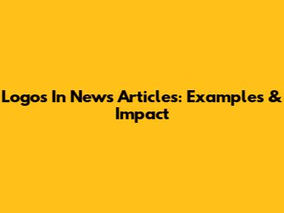 Logos In News Articles: Examples & Impact
