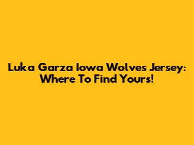 Luka Garza Iowa Wolves Jersey: Where To Find Yours!