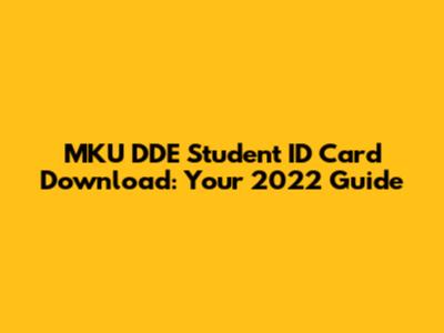 MKU DDE Student ID Card Download: Your 2022 Guide