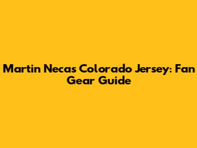 Martin Necas Colorado Jersey: Fan Gear Guide
