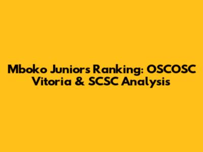 Mboko Junior's Ranking: OSCOSC Vitoria & SCSC Analysis